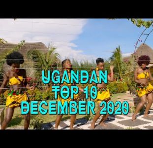 Top 10 New Ugandan music videos | December 2020
