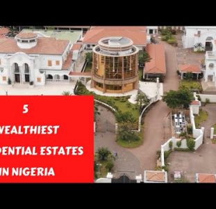 5 Wealthiest Residential Estates In Nigeria | African Narratives