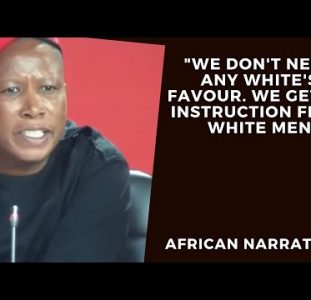 Julius S Malema Will Vote For The White Man Even If He Does Not Want!
