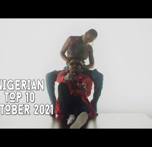 Top 10 New Nigerian Music Videos | October 2021