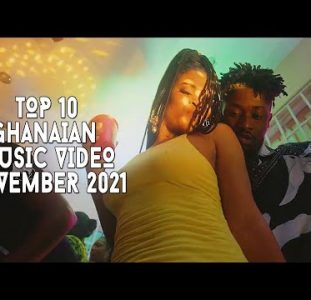 Top 10 New Ghana Music Videos | November 2021