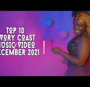 Top 10 New Ivory Coast Music Videos | December 2021