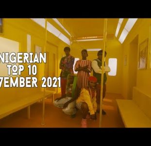 Top 10 New Nigerian Music Videos | November 2021