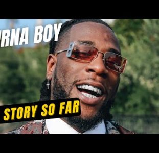 Burna Boy | His Story So far