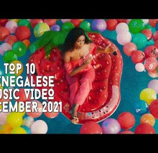 Top 10 New Senegalese Music Videos | December 2021