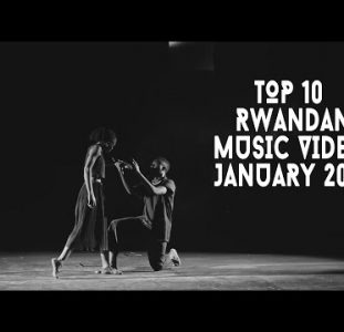 Top 10 New Rwandan Music Videos | January 2022
