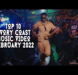 Top 10 New Ivory Coast Music Videos | February 2022