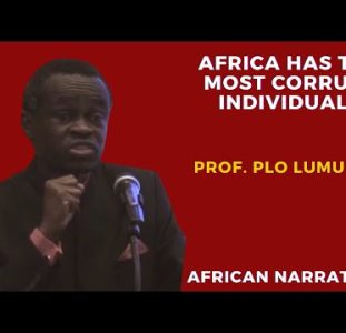 PLO Lumumba | Africa Has The Most Corrupt Individuals | African Churches Have Sold Their Birthrights