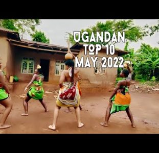 Top 10 New Ugandan Music Videos | May 2022