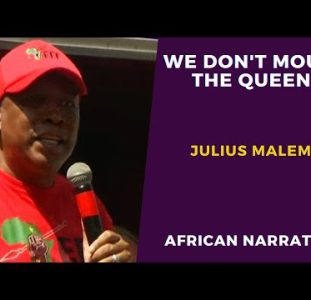 Julius Malema | We Don’t Mourn The Queen! She Was A Coloniser Wearing Stolen Goods!