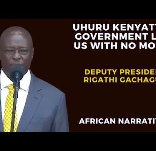 Rigathi Gachagua | Uhuru Kenyatta Created Fear in Kenya | The Old Government Left Us With Nothing