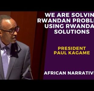 President Kagame | We Are Solving Rwandan Problems Using Rwandan Solutions