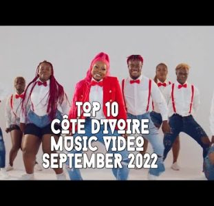 Top 10 New Côte d’Ivoire | Ivory Coast Music Videos | September 2022