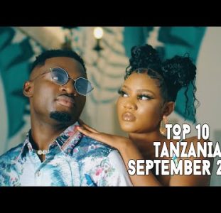 Top 10 New Tanzanian Music Videos | September 2022