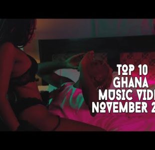 Top 10 New Ghana Music Videos | November 2022