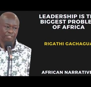 Africa Has A Problem Of Leadership |  Vice-President Rigathi Gachagua Of Kenya
