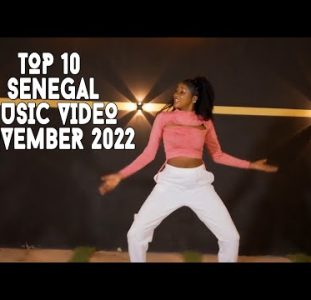 Top 10 New Senegalese Music Videos | November 2022