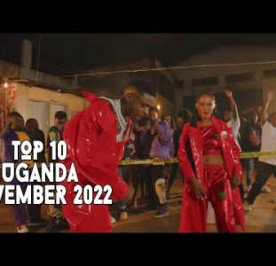 Top 10 New Ugandan Music Videos | November 2022