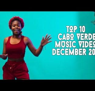 Top 10 New Cabo Verde – Cape Verde Music Videos | December 2022