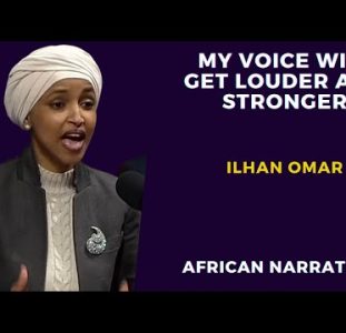 I Am From Africa,  My Voice Will Get Louder And Stronger | Rep.  Ilhan Omar