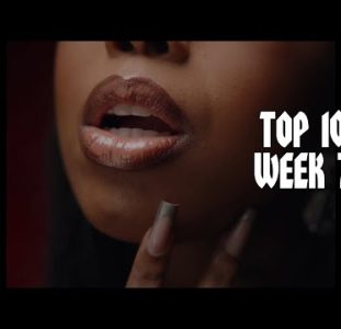Top 10 New African Music Videos | 12 February –  18 February | Week 7