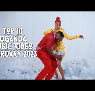 Top 10 New Ugandan Music Videos | February 2023