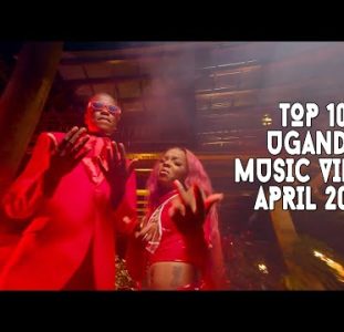 Top 10 New Ugandan Music Videos | April 2023
