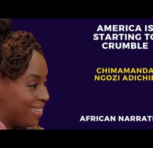 America Is Starting To Crumble | Chimamanda Ngozi Adichie