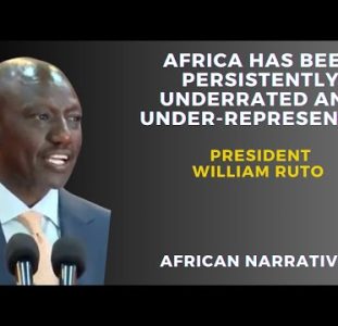 Africa Has Been Persistently Underrated And Under-represented | President William Ruto
