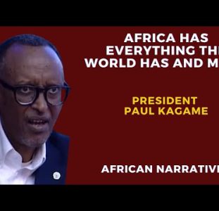 Africa Has Everything The World Has And More | President Paul Kagame