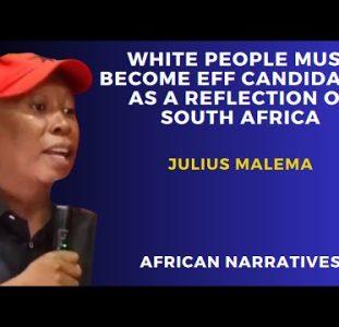 Julius Malema Changes Tune! | White People Must Become EFF Candidates For Parliament Too!