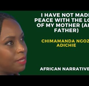 I Have Not Made Peace With The Loss Of My Mother (And Father) | Chimamanda Ngozi Adichie