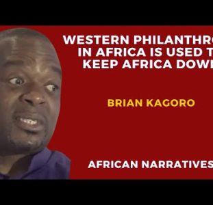 Western Philanthropy In Africa Is Used To Exploit And Keep Africa Down | Brian Kagoro