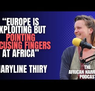 Europe Is Exploiting But Pointing Accusing Fingers At Africa | Maryline Thiry