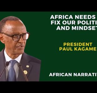 Africa Needs To Fix Our Politics And Mindset And Allow Free Movement Of Africans | Paul Kagame