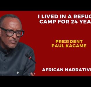 I Lived In A Refugee Camp For 24 Years | President Paul Kagame