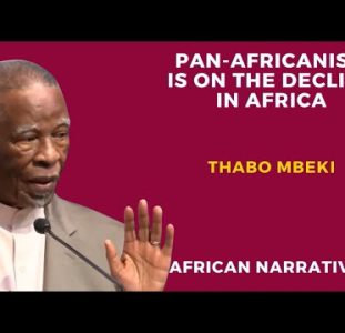 Pan Africanism Is On The Decline In Africa | Thabo Mbeki