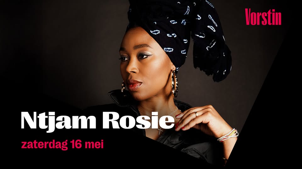 Ntjam Rosie De Vorstin