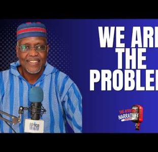Corruption In Africa | We Blame Leaders.. But WE Are The Problem | The African Narratives Podcast